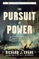 The Pursuit of Power : Europe 1815-1914 book cover