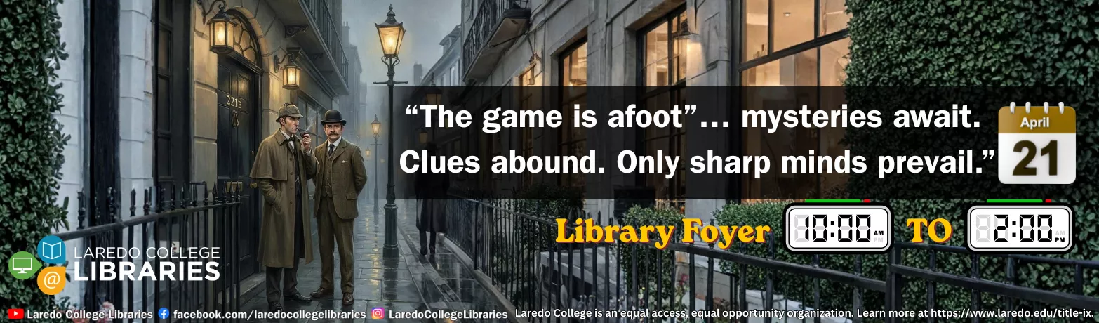 Sherlock Holmes–themed library event on April 21 from 10 AM to 2 PM in the Library Foyer.