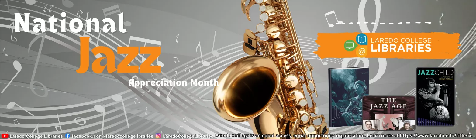 National Jazz Appreciation Month graphic featuring a saxophone and jazz books, Laredo College Libraries