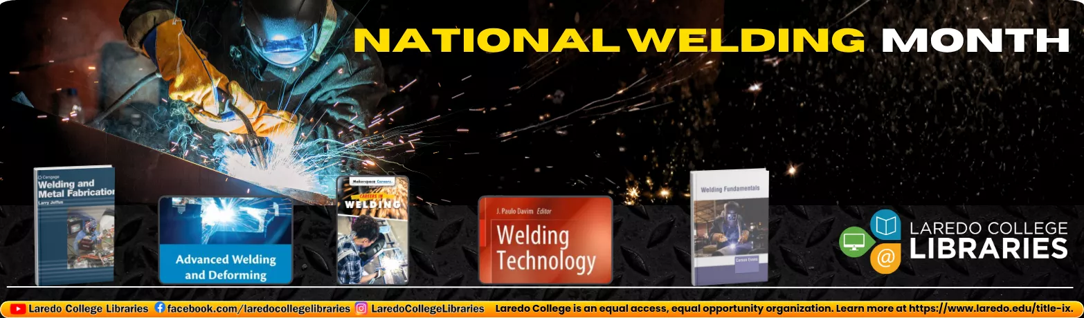 National Welding Month graphic showing welding sparks and related books, Laredo College Libraries