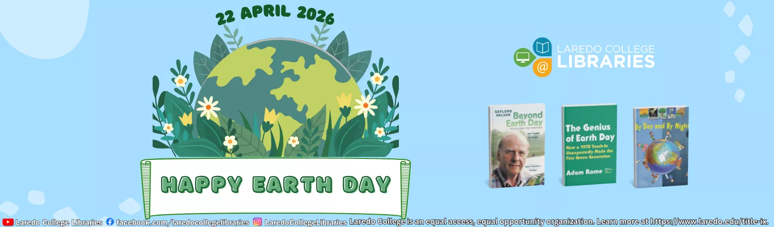 Happy Earth Day April 22, 2026 graphic with illustrated globe and books, Laredo College Libraries