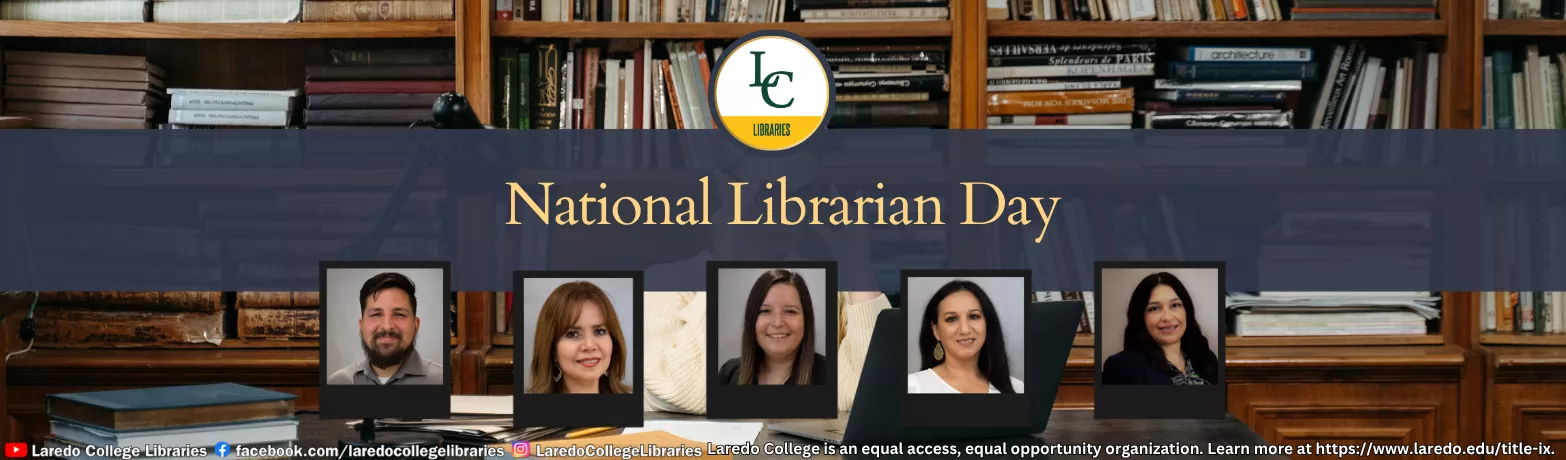 National Librarian Day banner featuring library staff portraits and Laredo College Libraries branding