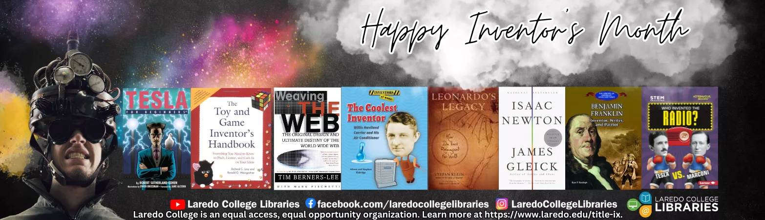 Happy Inventors Month banner from Laredo College Libraries featuring books about famous inventors.
