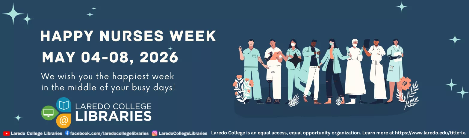 National Nurses Day, May 6, from Laredo College Libraries.
