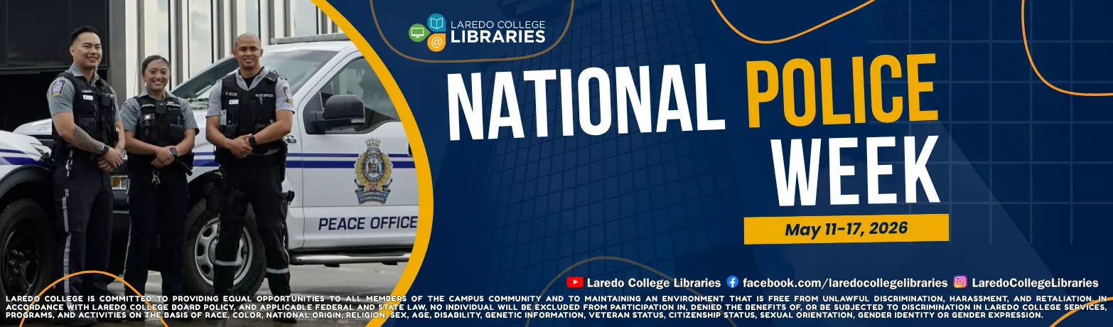 National Police Week, May 11–17, from Laredo College Libraries.