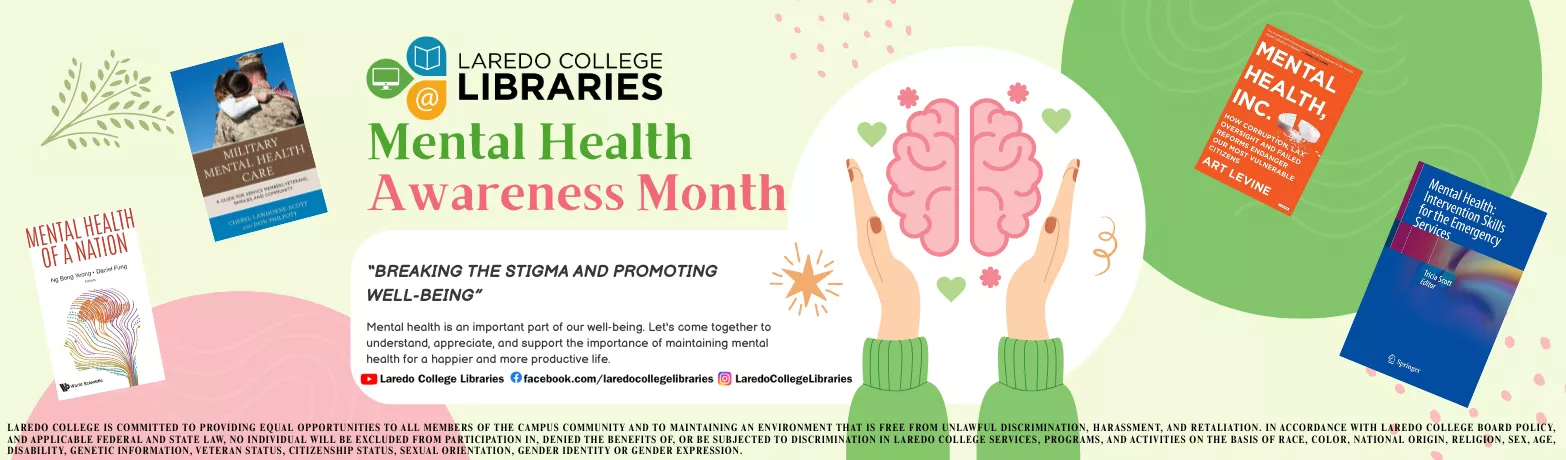Mental Health Awareness Month promotion from Laredo College Libraries.