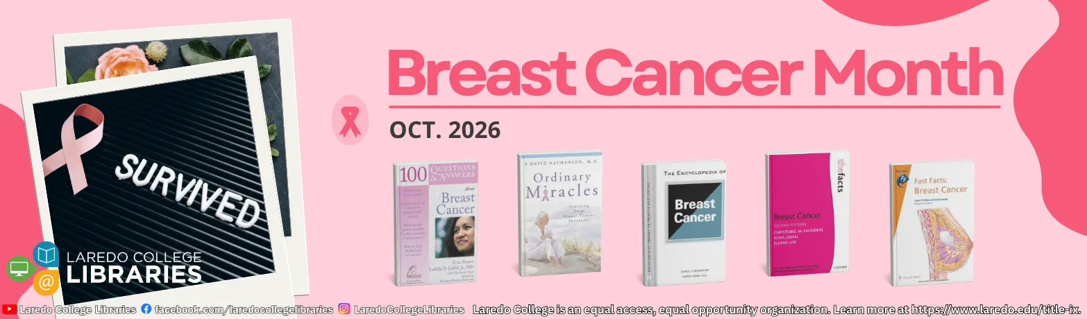 Breast Cancer Month, October 2026, featuring Laredo College Libraries books and resources about breast cancer
