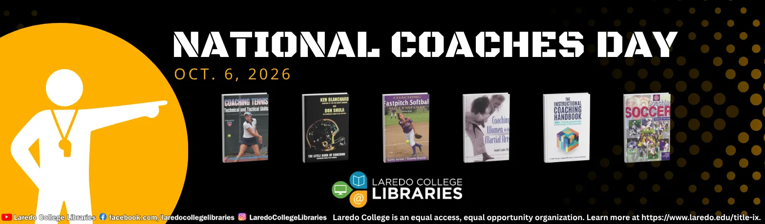National Coaches Day, Oct. 6, featuring books and resources about coaching from Laredo College Libraries.